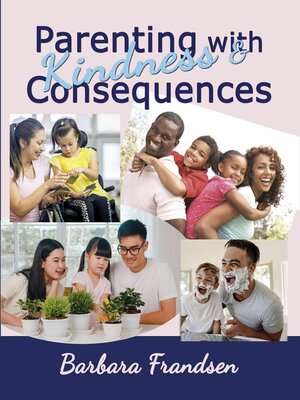 cover image of Parenting with Kindness & Consequences